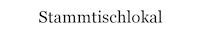 Stammtischlokal